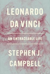 Book Announcement: Leonardo da Vinci: An Untraceable Life by Stephen J. Campbell